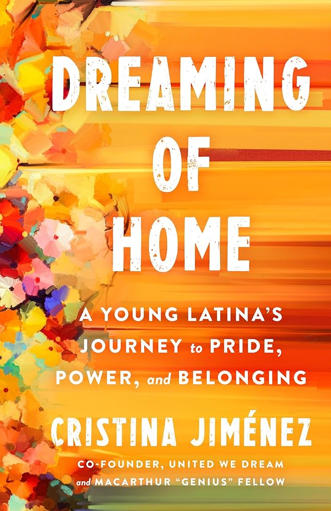 Dreaming of Home: A Young Latina’s Journey to Pride, Power, and Belonging cover image