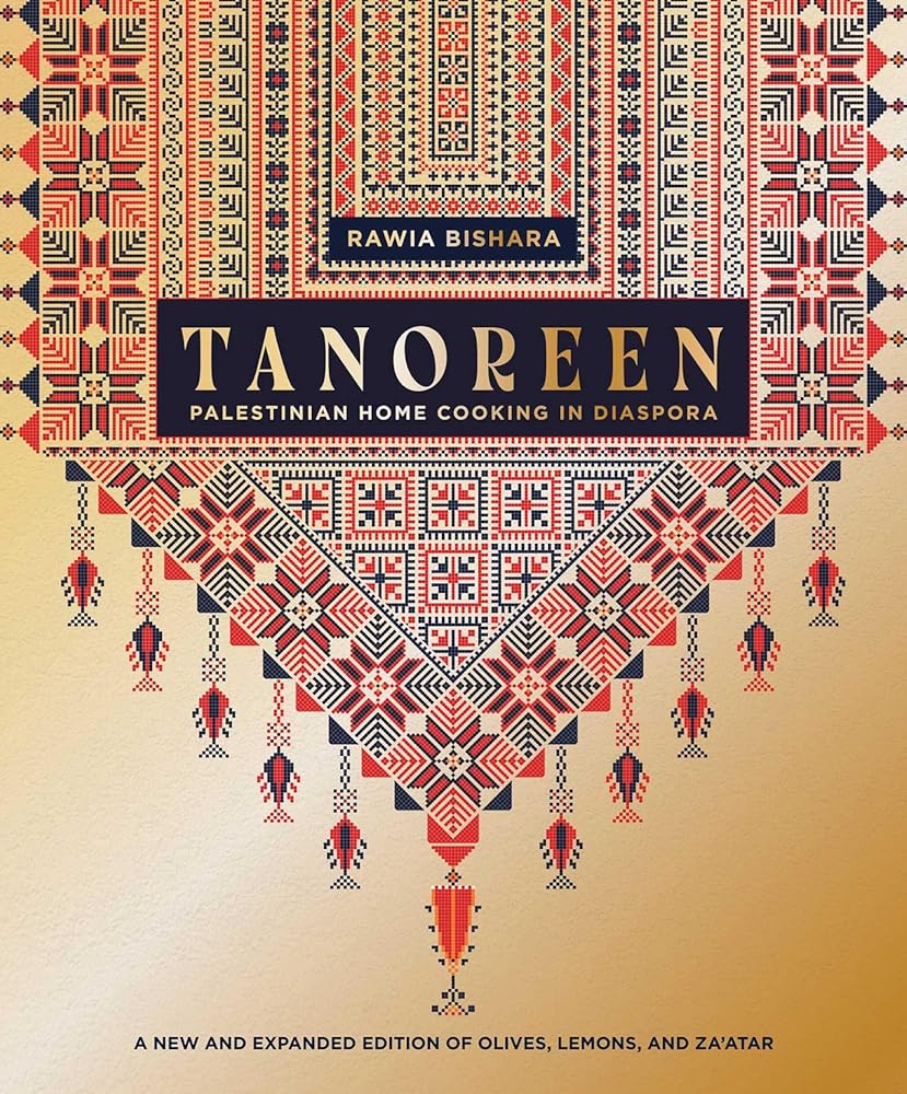 Tanoreen: Palestinian Home Cooking in Diaspora; A new and expanded edition of Olives, Lemons, and Za'atar cover image