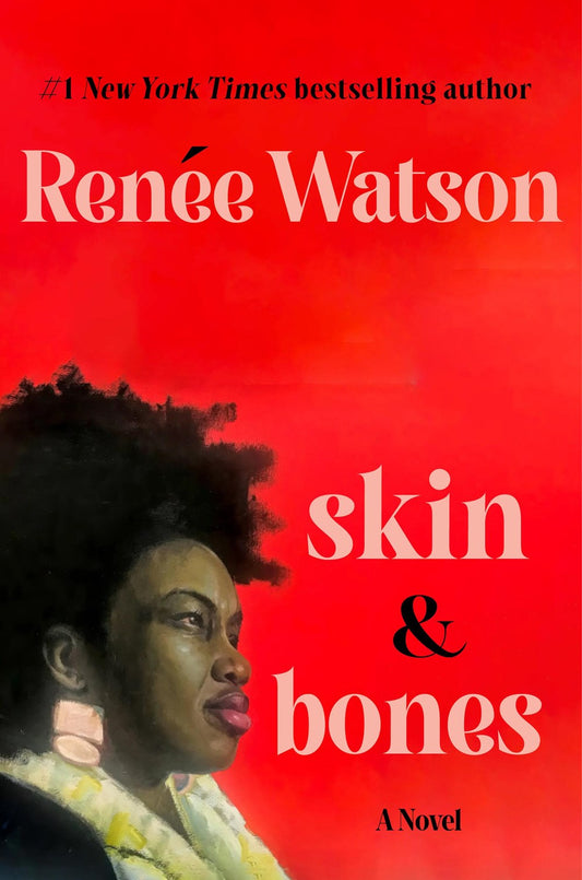 Skin & Bones by Renée Watson (Hardcover)